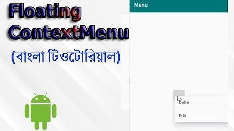 Context menu (Long Press ) in android | Android Bangla Tutorial |Habibur Rahman