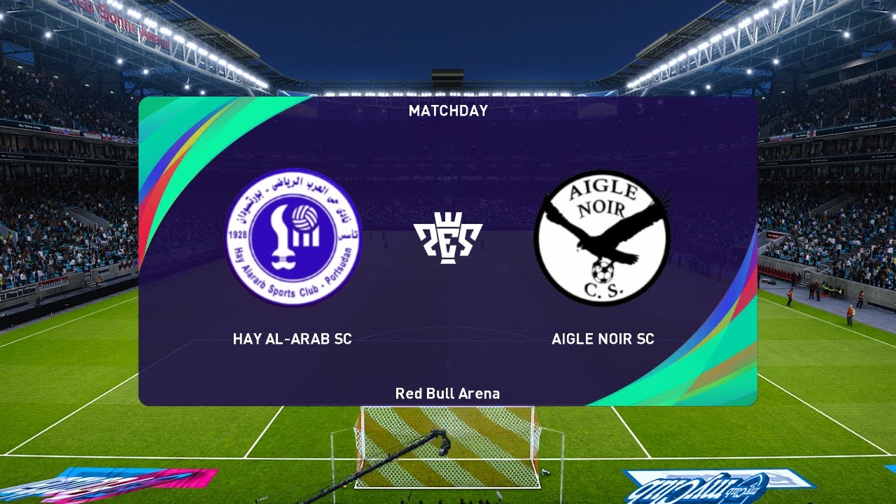 Hay Al-Arab SC vs Aigle Noir SC (20/08/2023) CAF Confederations League PES 2021