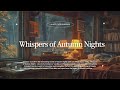 Whispers of Autumn Nights - Jazz Cafe Ambience (Official Music Video)