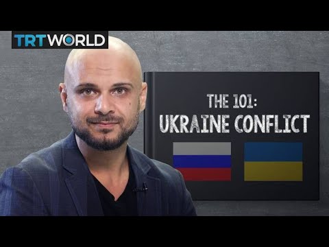 Russia And Ukraine's Conflict Explained