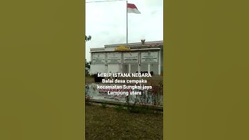 MIRIP ISTANA NEGARA Balai desa cempaka kecamatan Sungkai jaya Lampung utara #shorts#shortsfund