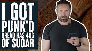 I Got Punk'd! | Bread Has 40 Grams of SUGAR!? | What the Fitness | Biolayne