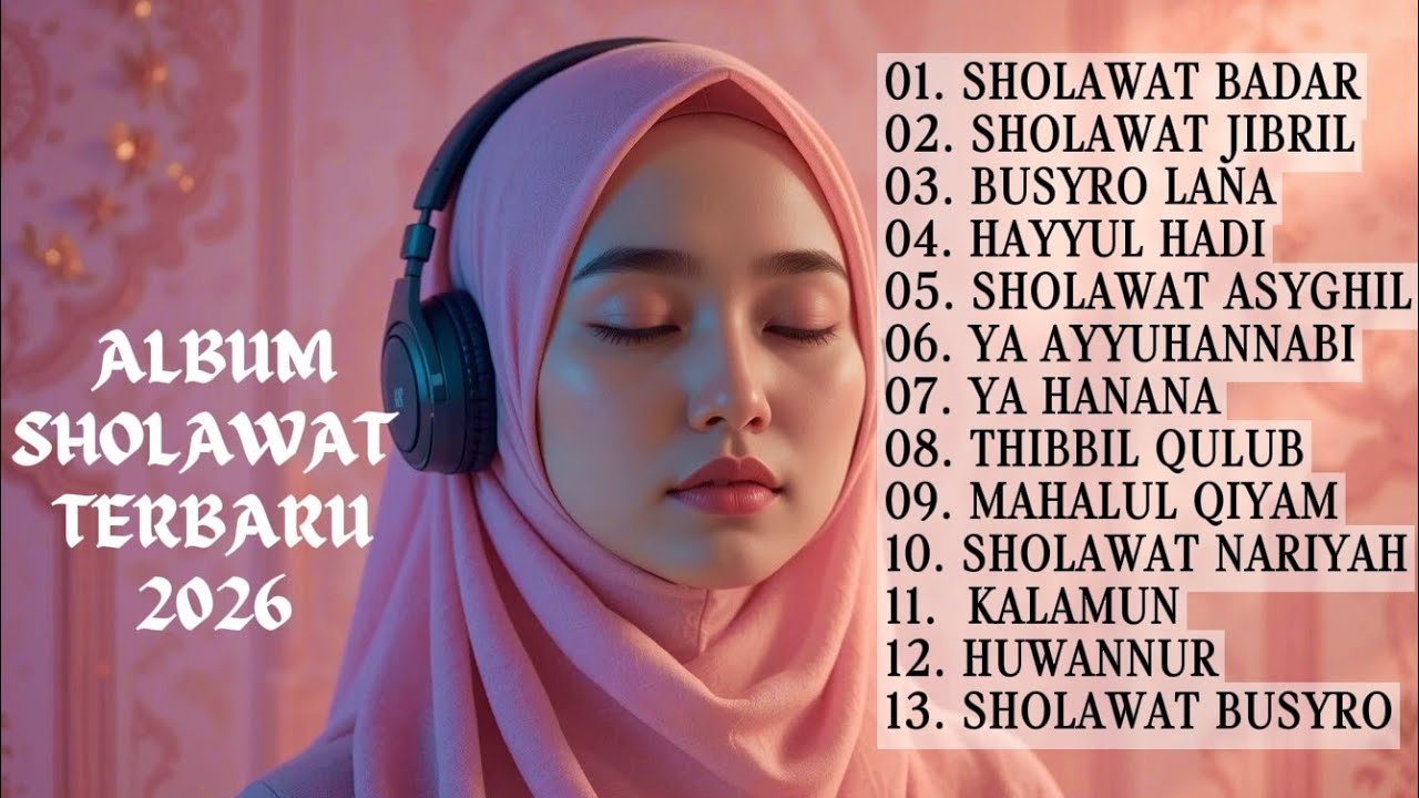 Kumpulan Sholawat Jibril, Badar & Nariyah 2026 | Dzikir Pembuka Rezeki & Hati Tenang