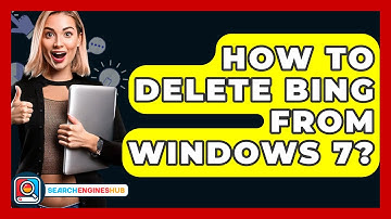 How To Delete Bing From Windows 7? - SearchEnginesHub.com