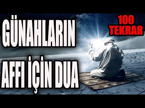 GÜNAHLARIN AFFI İÇİN DUA 100 TEKRAR Sübhânallahi ve bi-hamdihi sübhânallahil-azîm