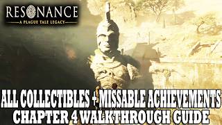 Resonance A Plague Tale Legacy Guide | Chapter 4 | All Collectibles & Achievements / Trophies