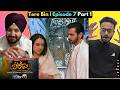 Tere Bin Episode 07 Part 1 | Yumna Zaidi - Wahaj Ali | Jeet Singh Reactions