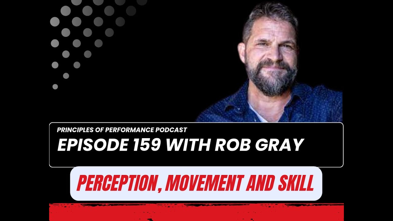 Podcast 159 - Perception, Movement and Skill with Rob Gray - YouTube