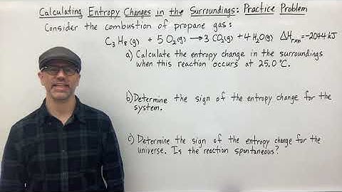 Calculating Entropy Changes in the Surroundings:  Practice Problem (Updated)