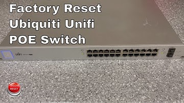 How To Factory Reset Ubiquiti Unifi POE Switch 24 250W US-24-250W