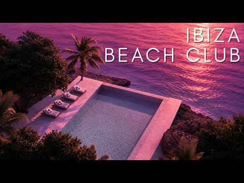 Ibiza Beach Club 2026 🪩 Tropical Deep House Daytime Mix