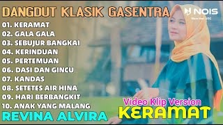 DANGDUT LAWAS 'KERAMAT - GALA GALA' REVINA ALVIRA FULL ALBUM COVER | GASENTRA TERBARU 2024