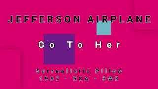 JEFFERSON AIRPLANE-Go To Her