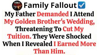 My Father Demanded I Attend My Golden Brother's Wedding, Threatening To Cut....