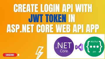 #103: Create Login Api With Jwt Token in Asp.Net Core Web API Application.