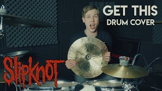 Slipknot - Get This (Drum Cover by Gennady Podrezov)