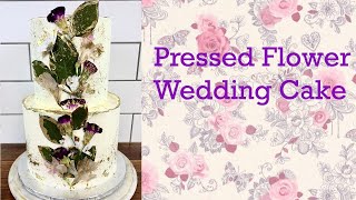 How To Make A Pressed Flower Cake | Epic Confections