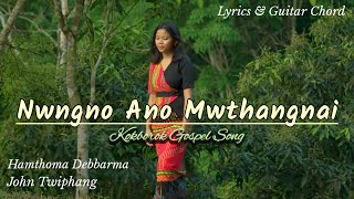 Video voorbeeld van "Nwngno Ano mwthangnai || Guitar Chord & Lyrics || Kokborok gospel song || Hamthoma Debbarma"