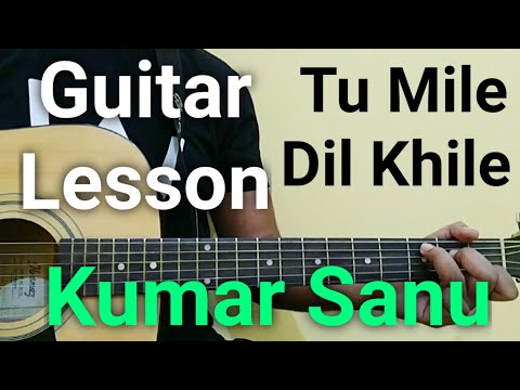 Tu mile dil khile guitar lesson | Kumar sanu | Telusa Manasa