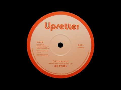 Lee Perry   City Too Hot