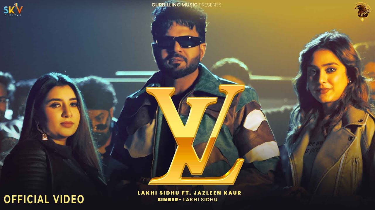 Watch LV (Official Video) Lakhi Sidhu Feat Jazleen Kaur | SKY | New Punjabi Songs | @GurBillingMusic on YouTube Watch LV (Official Video) Lakhi Sidhu Feat Jazleen Kaur | SKY | New Punjabi Songs | @GurBillingMusic on YouTube