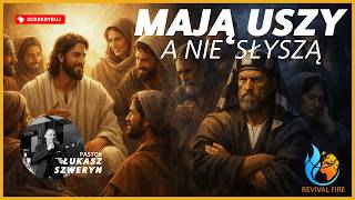 Mają uszy, a nie słyszą▫️Pastor Łukasz Szweryn screenshot 5