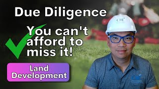 Land development Due Diligence - You cannot afford to miss it!