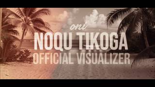 Oni - Noqu Tikoga Official Visualizer