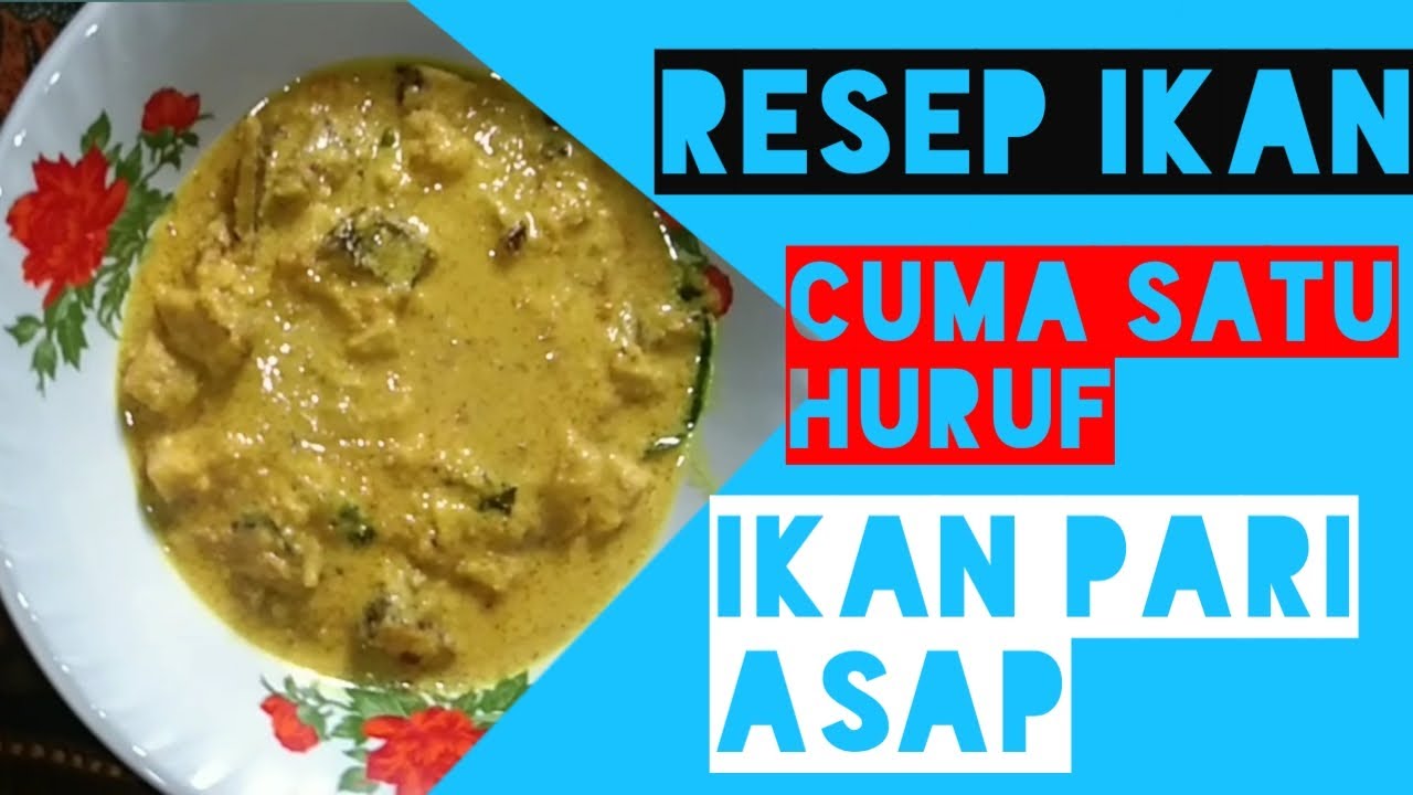 RESEP IKAN PARI ASAP SANTAN - YouTube