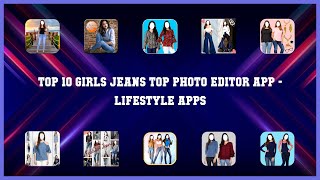 Top 10 Girls Jeans Top Photo Editor App Android Apps screenshot 5