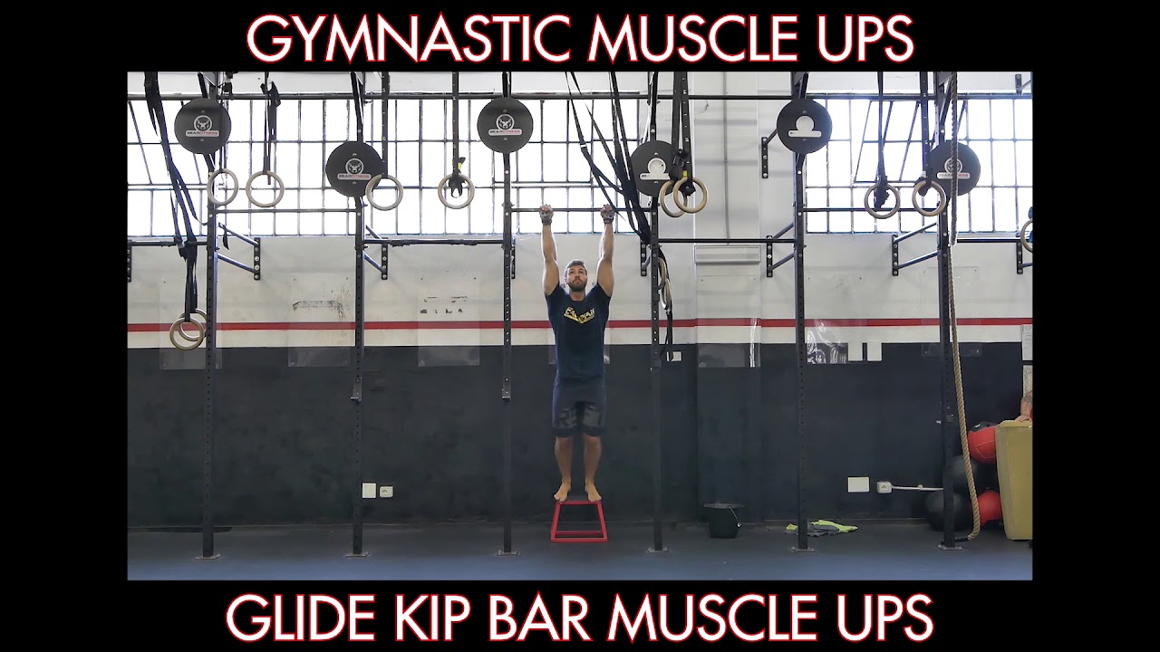 Glide Kip Bar Muscle Ups YouTube