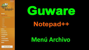Tutorial Completo de Notepad++ - 02 - Menú archivo. Gestión archivos. Sesión. Recientes