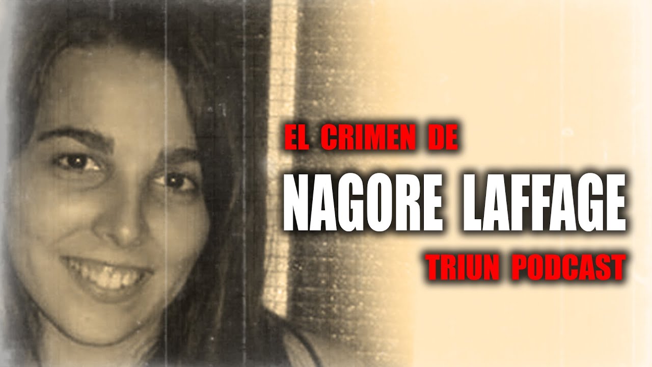 Nagore Laffage: un crimen brutal y una justicia cuestionada