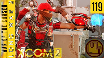 Fire Solves Everything - Ep 119 - XCOM 2 Long War of the Chosen Mod Jam Campaign