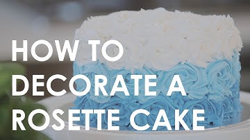 How to Decorate an Ombre Rosette Cake | Cake Decorating for Beginners