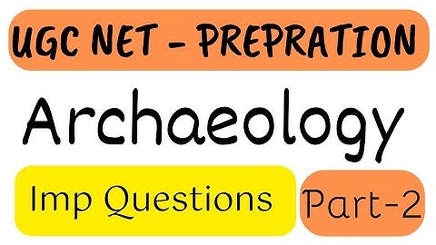 Part -2। Archaeology Most Imp Mcq। Archaeology Imp Question Answer। Ugc Net Prepration। Archaeology।