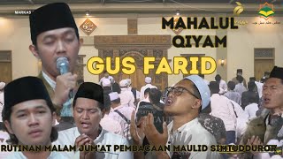 Gus Farid - Mahalul Qiyam || LIVE Rutinan Malam Jum'at Pembacaan Maulid Simtudduror || Sabilu Taubah