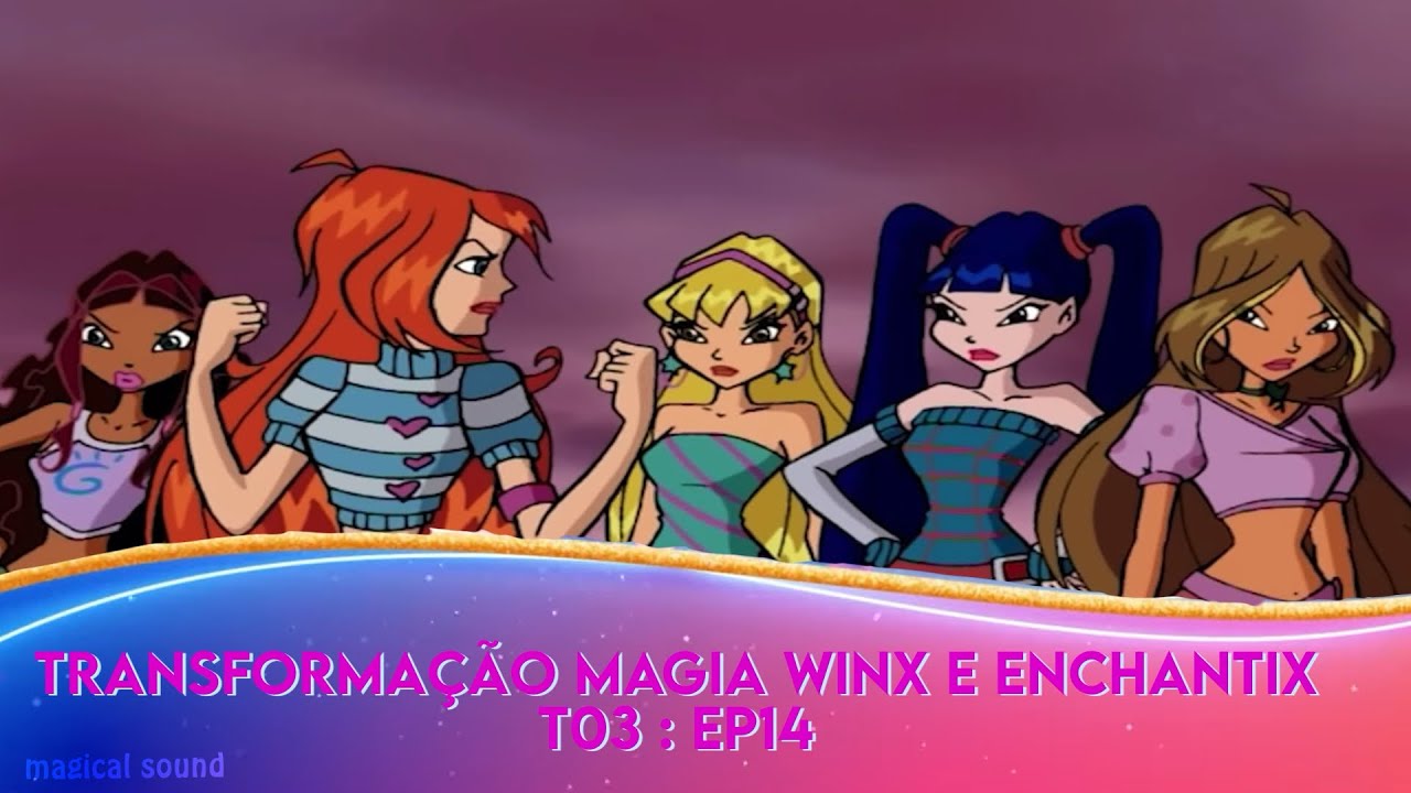 O Clube das Winx | Temporada 3, Episódio 14, Transformação Magia Winx ...