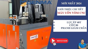 GIỚI THIỆU CHI TIẾT MÁY UỐN VÒM NHÔM CNC 40T | MÁY UỐN VÒM CỬA NHÔM CNC MỚI NHẤT 2024.