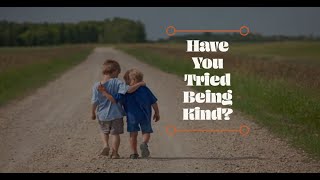 A Little Kindness Goes A Long Way.