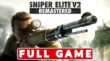 Sniper Elite V2 Remastered Gameplay Walkthrough Full Game - (No Commentary)