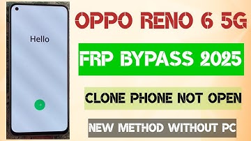 OPPO Reno 6 5G FRP bypass Android 13, ColorOS 13 |Clone Phone Not Open,CPH2237 Remove FRP Without pc