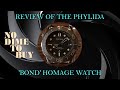 Review - Phylida (James Bond: No time to die) homage watch