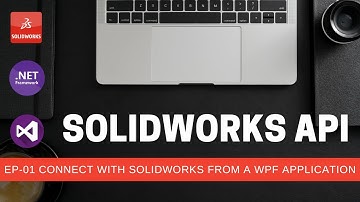 Connect with SOLIDWORKS from a WPF Application | SOLIDWORKS API | C# | Visual Studio | Part 1