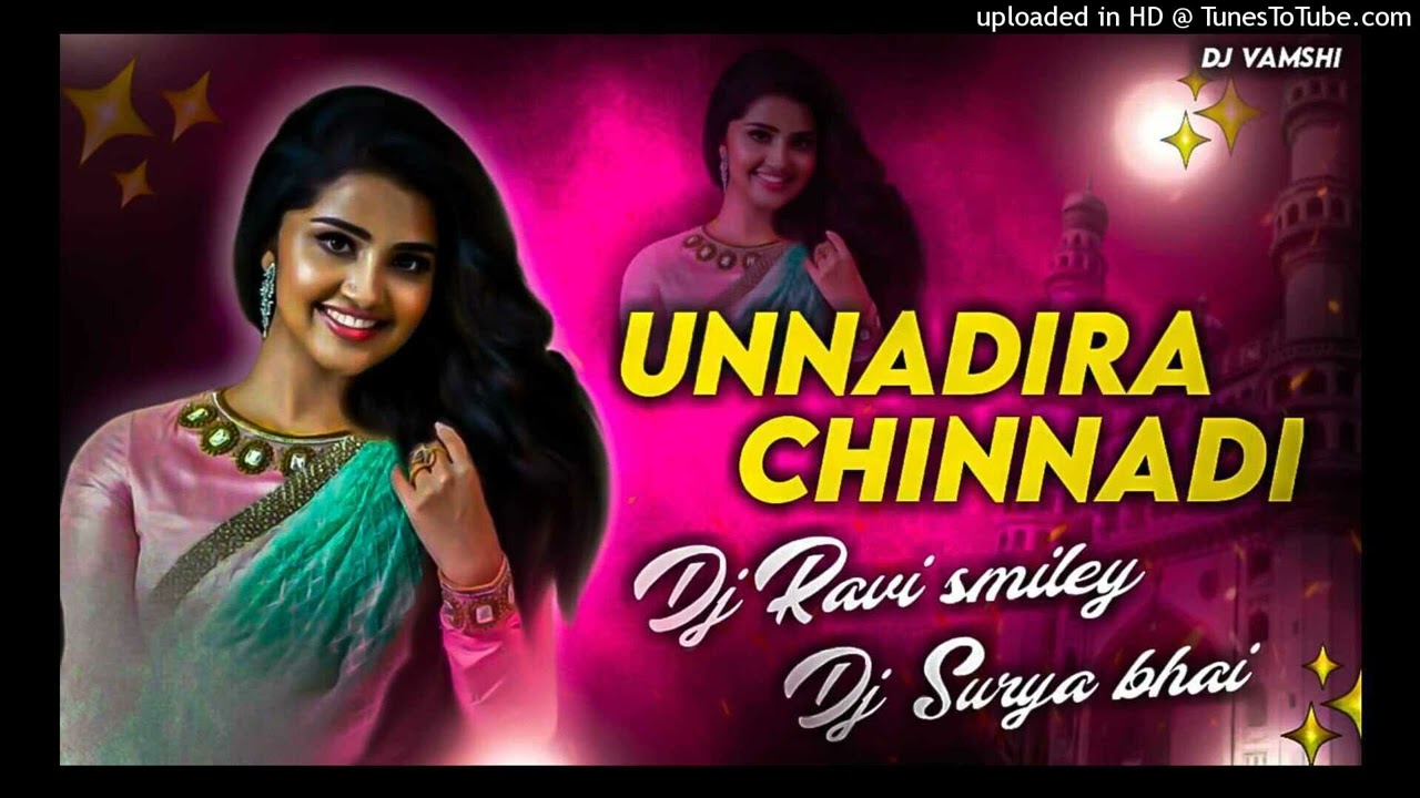 UNNADIRA CHINNADI UNNADIRA TRENDINDIG NEW FOIK MIX DJ SONG DJ  RAVI SMILEY  DJ SURYA BHAI