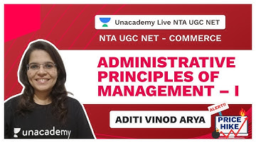 NTA UGC NET | Administrative Principles of Management – I | Aditi | Unacademy Live