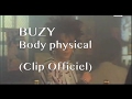 Capture de la vidéo Buzy - Body Physical (Clip)