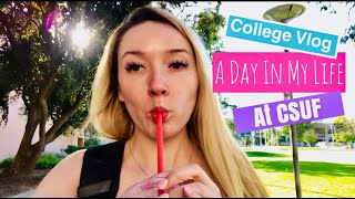 A DAY IN MY LIFE AT CSU FULLERTON!!!