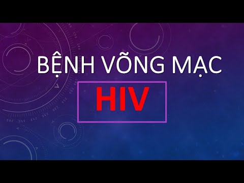 VLOG#90 Bệnh võng mạc HIV