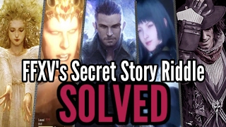 Final Fantasy XV biggest mysteries explained: A Tale of Love and Despair (FF15 story spoilers)